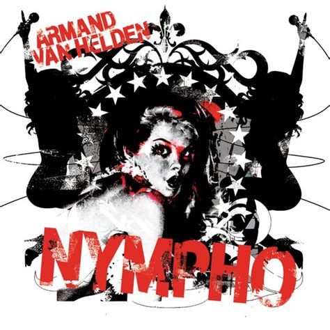 Armand Van Helden - Nympho Lyrics and Tracklist | Genius