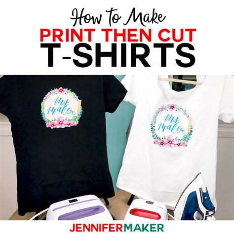 Print Then Cut Cricut Transfer T-Shirts - Jennifer Maker