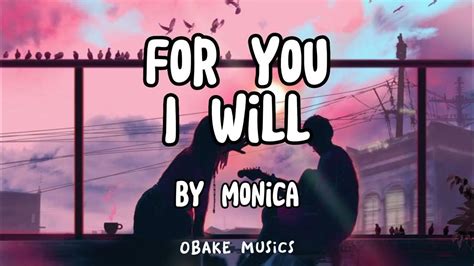 Monica- For You I Will (lyrics) - YouTube