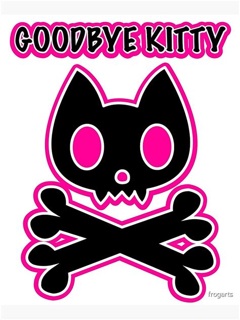 "Goodbye Kitty" Poster by frogarts | Redbubble