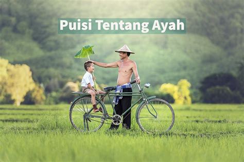 Kumpulan Puisi Tentang Ayah Yang Bekerja Keras