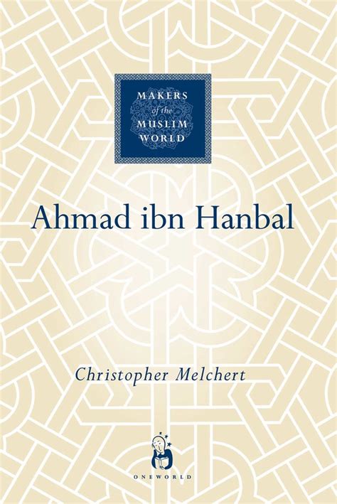 Ahmad ibn Hanbal | Book by Christopher Melchert | Official Publisher Page | Simon & Schuster