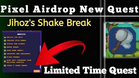 Pixel New Quest " Jihoz's Shake Break " Limited Time Quest || Complete Guide On Pixel Airdrop ...