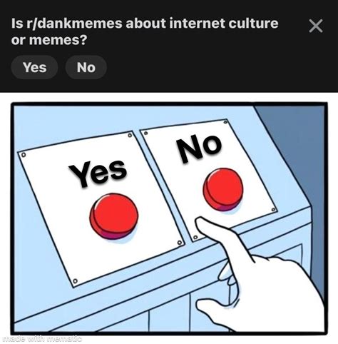 Yes or No... : r/memes