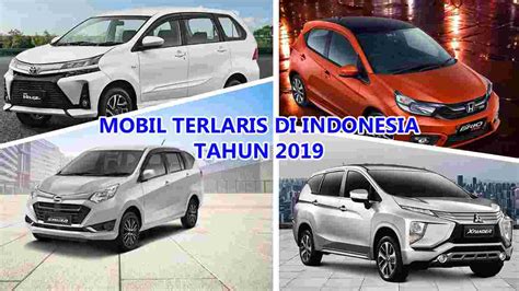 Mobil Terlaris di Indonesia Tahun 2019, Ini Daftarnya - Harapan Rakyat