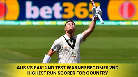 Aus vs Pak: 2nd Test Warner Becomes 2nd Highest Run Scorer For Country