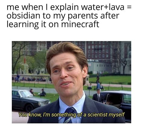 you know, I'm something of a scientist myself : r/dankmemes