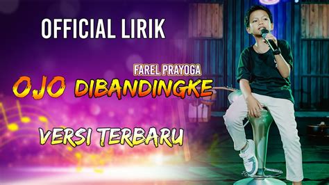 Ojo Dibandingke by Farel Prayoga from Indonesia | Popnable