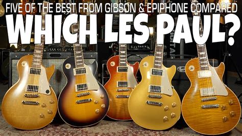 Five of the Best Gibson & Epiphone Les Paul's Compared - What are the ...