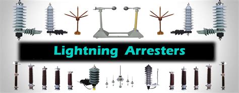 Types of Lightning Arrester - Information On