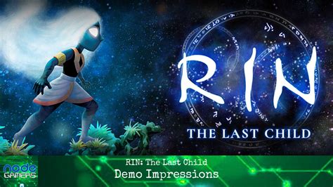 RIN: The Last Child Demo Impressions – NODE Gamers