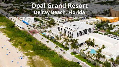 Opal Grand Resort – Delray Beach Oceanfront Hotel – Endless Summer Florida