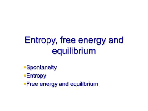 Entropy, free energy and equilibrium