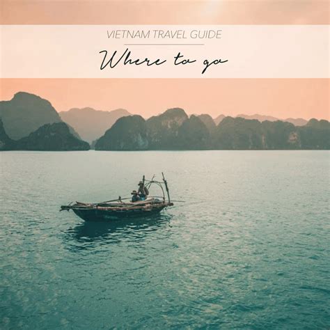 VIETNAM TRAVEL GUIDE - WHERE TO GO - The Asia Collective