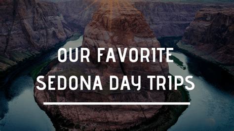 Our Favorite Sedona Day Trips - Alma de Sedona Inn