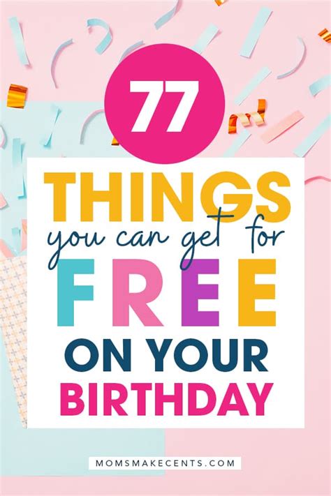 Free Stuff On Your Birthday: 77 Places For Birthday Freebies