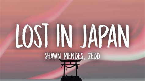 Shawn Mendes, Zedd - Lost In Japan (Lyrics) Chords - Chordify