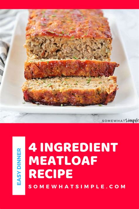 Easy Meatloaf Recipe (Only 4 Ingredients) | Somewhat Simple