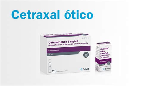 Cetraxal Otico - Salvat