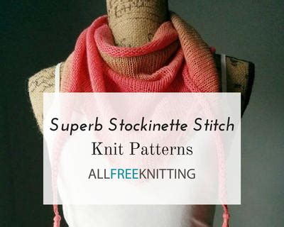 20 Patterns for Stockinette Stitch Knitting | AllFreeKnitting.com