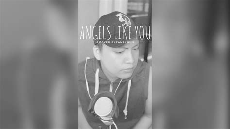 Angels Like You - A cover by @FanziRujiOfficial - YouTube