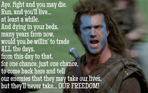 Braveheart | Braveheart quotes, Favorite movie quotes, Granted quotes