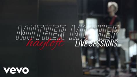 Mother Mother - Hayloft (Live Sessions) - YouTube