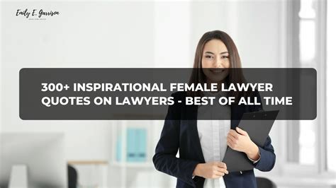 300+ Inspirational female lawyer quotes on lawyers - Best of all time ...