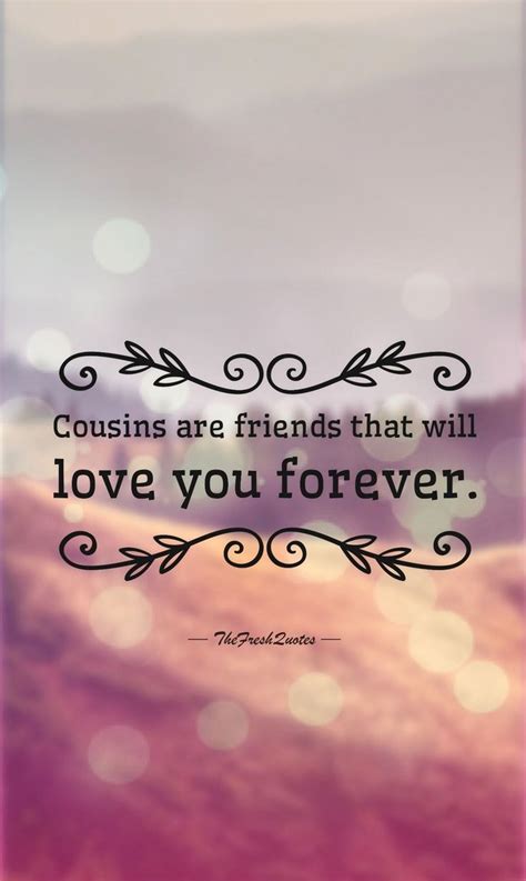 40 Cute and Funny Cousins Quotes with Images - The Fresh Quo