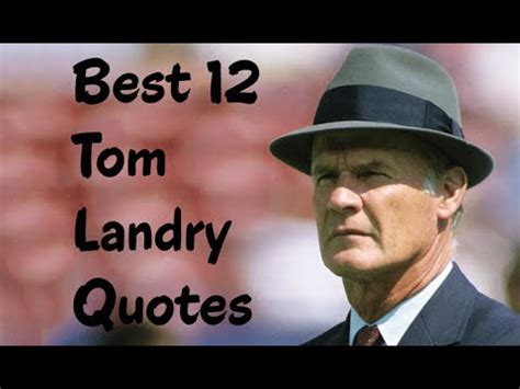 Best 12 Tom Landry Quotes - The American football player & coach - YouTube