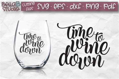 Time To Wine Down SVG File, Wine Glass SVG, Funny Wine SVG (184554) | SVGs | Design Bundles