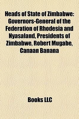 Heads of State of Zimbabwe: Governors-General of the Federation of ...