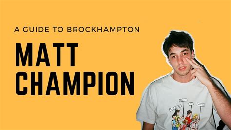 A GUIDE TO BROCKHAMPTON: Matt Champion - YouTube