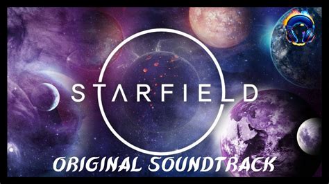 Starfield - Original Soundtrack - Music 4K - YouTube