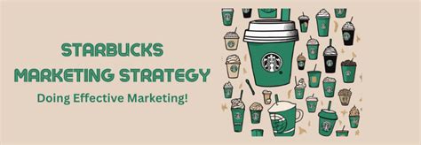 Starbucks Marketing Strategy Revealed