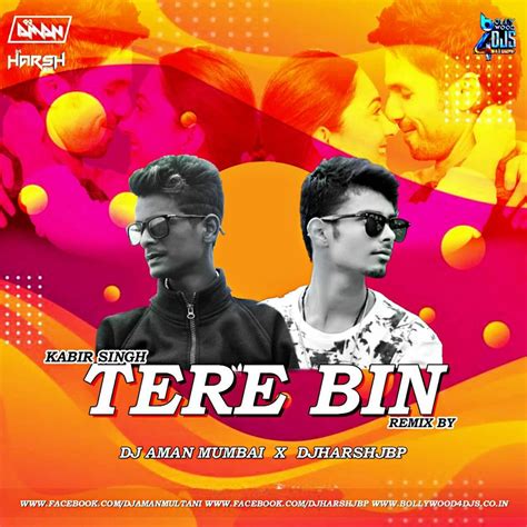 Tere Bin (Remix) Dj Aman X Dj Harsh Jbp | Sinlge Remix | Bollywood4Djs by Dj Aman X Dj Harsh Jbp ...