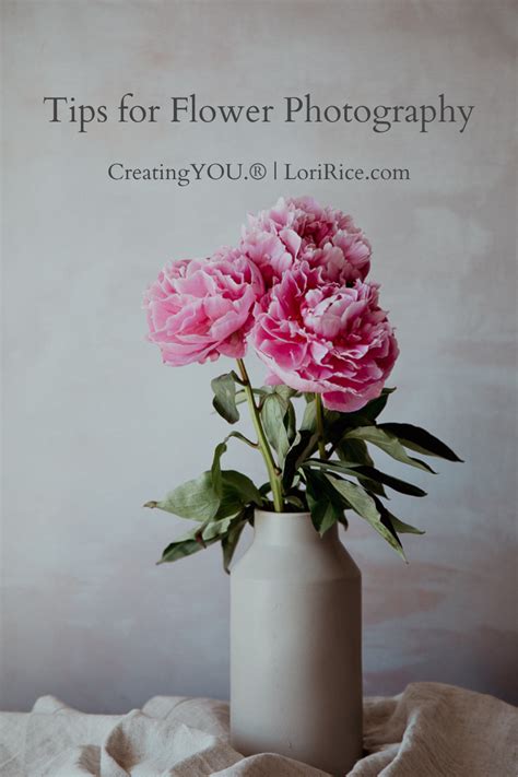 Tips for Flower Photography and Floral Design | Lori Rice