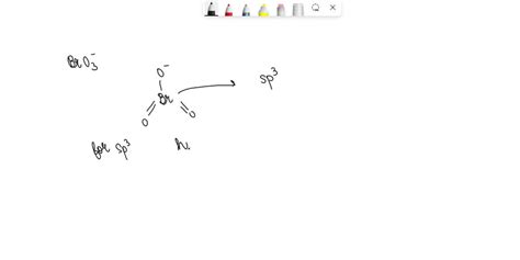 SOLVED: the hybridization and bond angle of the BrO3- ion is