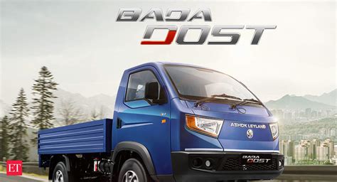 Ashok Leyland launches Bada Dost to be among top 10 global commercial vehicle makers - The ...