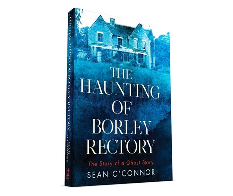 The Haunting of Borley Rectory | Book by Sean O'Connor | Official ...