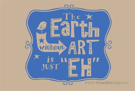 Earth without Art Removable Vinyl Wall Art gifts for artists