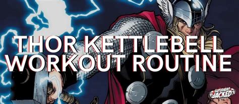 The Mighty Thor Inspired Kettlebell Workout [Video Guide Included]