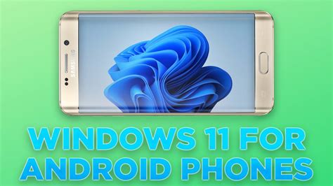 How To Install Windows 11 On Android Smartphones?