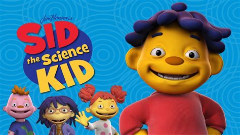 Sid the Science Kid - Movies & TV on Google Play