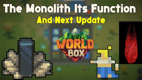 WorldBox|| Monolith Function And Relation With The Next Update. - YouTube