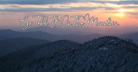 [Music + Video] Go Tell It On the Mountain – Christmas Song