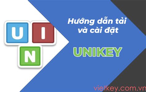 Hướng dẫn chi tiết Cài phông chữ tiếng Việt Unikey Dễ dàng và miễn phí