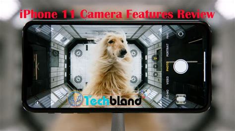 New iPhone 11 Camera Features Review - Best Guide