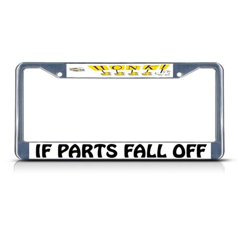 License Plate Frame Mall - HONK IF PARTS FALL OFF FUNNY Chrome Heavy ...