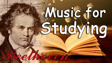 Beethoven for Studying Vol.1 - Relaxing Classical Music for Studying, Focus Concentration ...